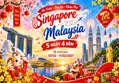 TOUR SINGAPORE - MALAYSIA [5N4Đ] TẾT NGUYÊN ĐÁN 2027
